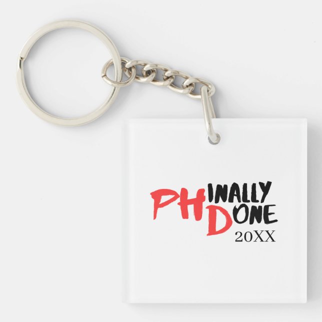 Phinally done - Funny PHD Graduation Quote Design Key Ring (Front)
