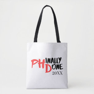Phinally done - Funny PHD Graduation Quote Design Tote Bag