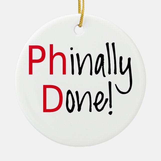 Phinally Done,  PhD graduate, graduation gift Ceramic Tree Decoration (Front)