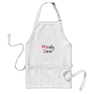 Phinally Done, PhD graduate, graduation gift Standard Apron