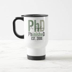 PhinisheD Custom PhD Graduation Gift Travel Mug