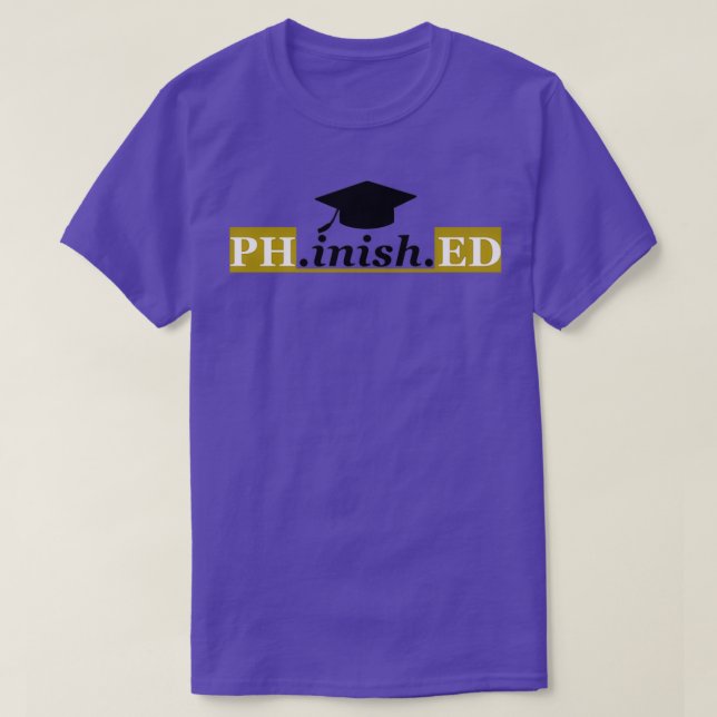 Phinished Phd Funny Doctorate Graduation funny T-Shirt (Design Front)