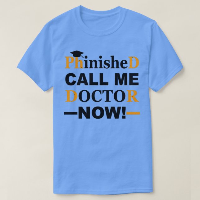 Phinished Phd Funny Doctorate Graduation nice gift T-Shirt (Design Front)