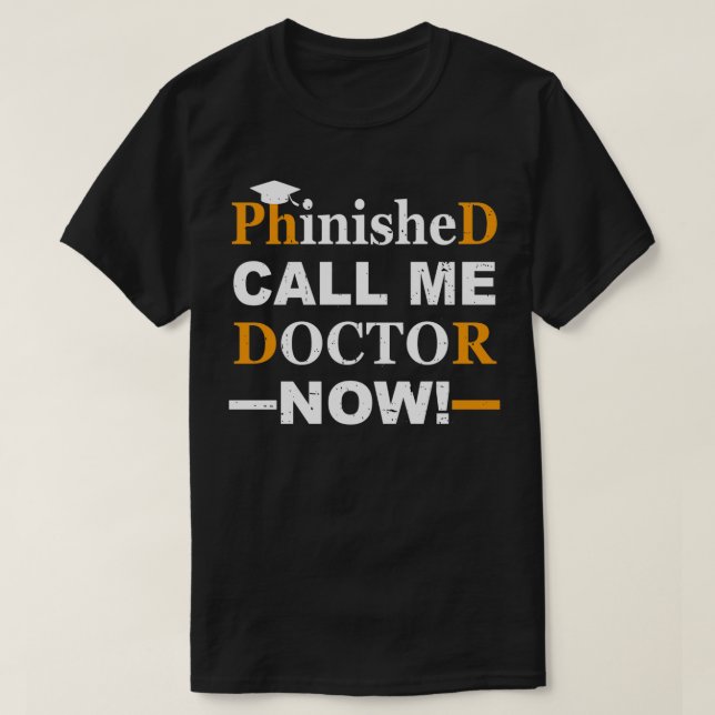 Phinished Phd Funny Doctorate Graduation nice gift T-Shirt (Design Front)