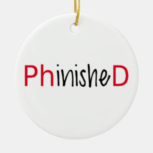 Phinished, word art, text design for PhD graduates Ceramic Tree Decoration