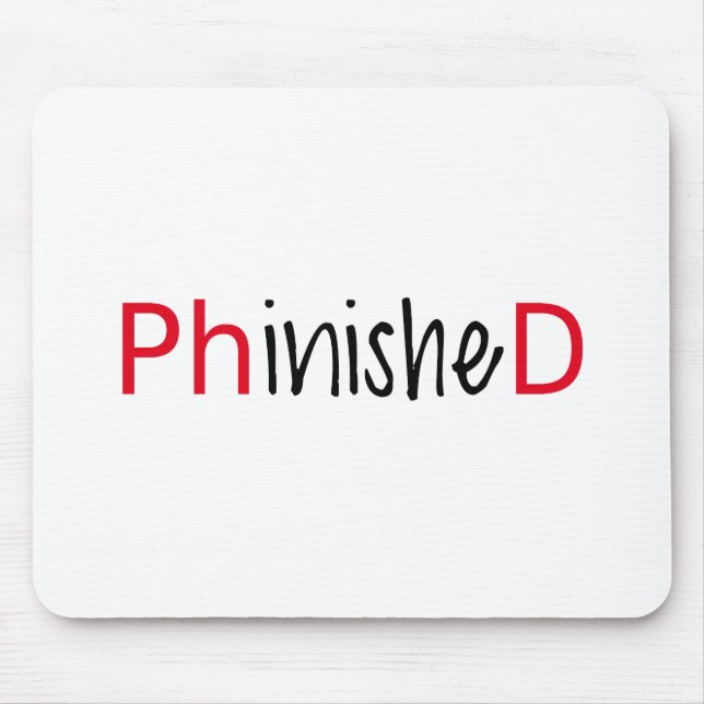 Phinished, word art, text design for PhD graduates Mouse Mat (Front)