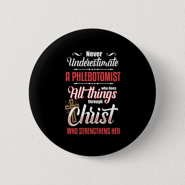 Phlebotomist Christ Jesus Phlebotomy Blood Gift 6 Cm Round Badge (Front)