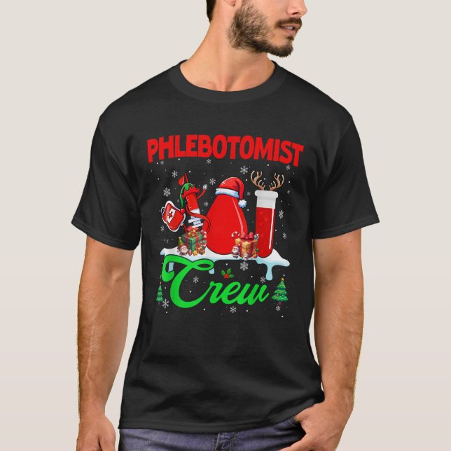 Phlebotomist Crew Christmas Santa Reindeer Tools J T-Shirt (Front)