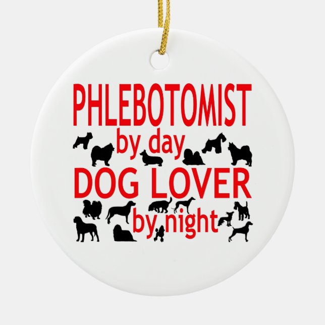 Phlebotomist Dog Lover Ceramic Tree Decoration (Front)