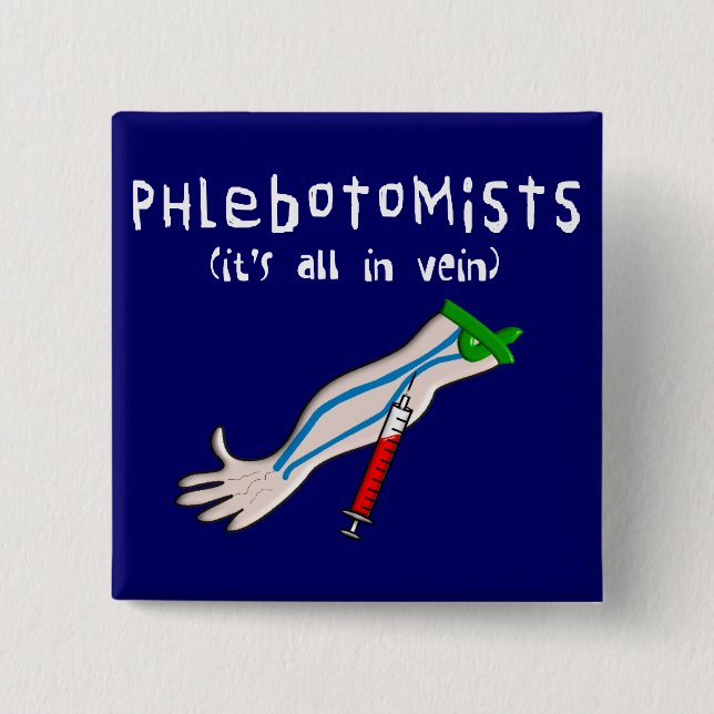 Phlebotomist Gifts "It's all in vein" 15 Cm Square Badge (Front)