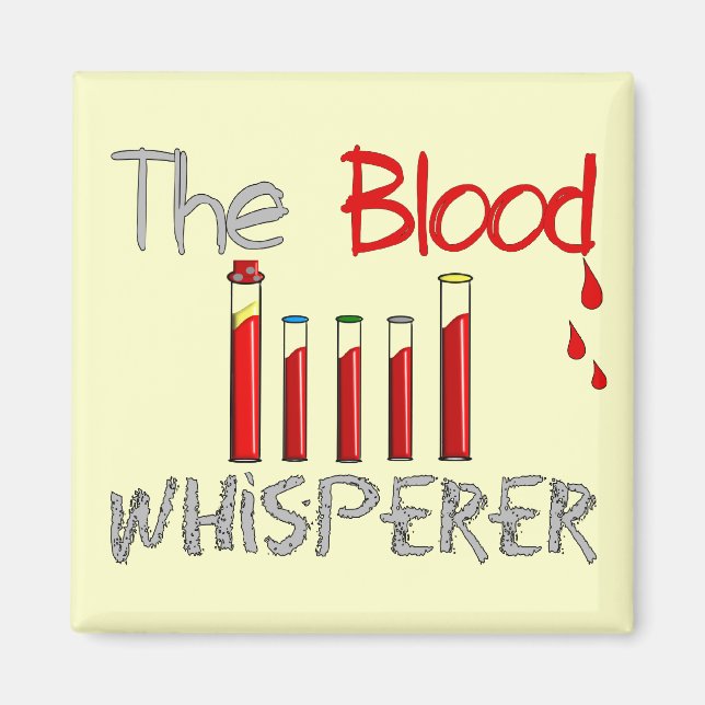 Phlebotomist Gifts "The Blood Whisperer" Magnet (Front)