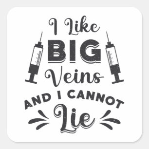 Phlebotomist I Like Big Veins Phlebotomy Gift Square Sticker