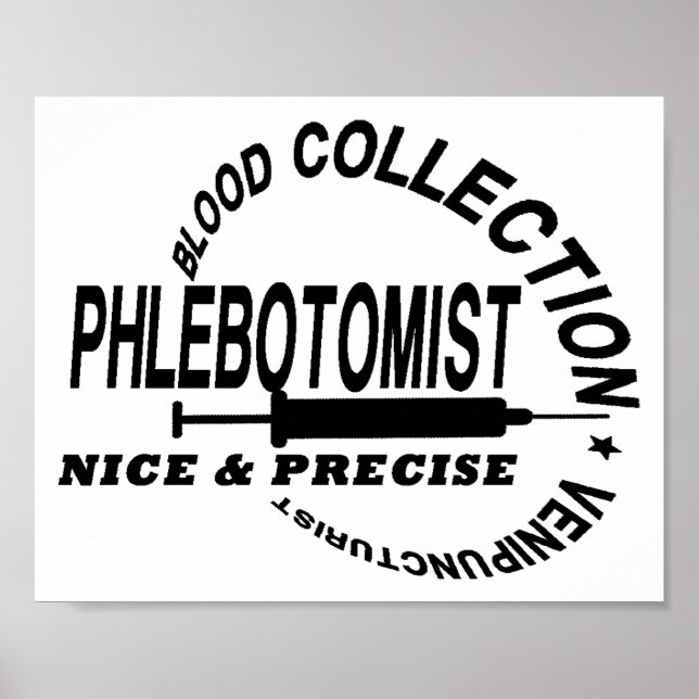 PHLEBOTOMIST - NICE AND PRECISE POSTER (Front)