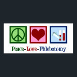 Phlebotomist Peace Love Phlebotomy Office Poster<br><div class="desc">A cute phlebotomist Christmas gift. Peace Love Phlebotomy.</div>