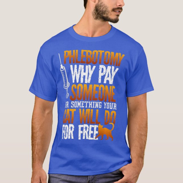 Phlebotomist Phlebotomy Cat Funny Tee For (Front)