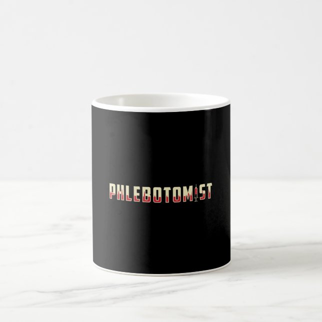 Phlebotomist Phlebotomy Doctor Nurse Medical Gift Coffee Mug (Center)