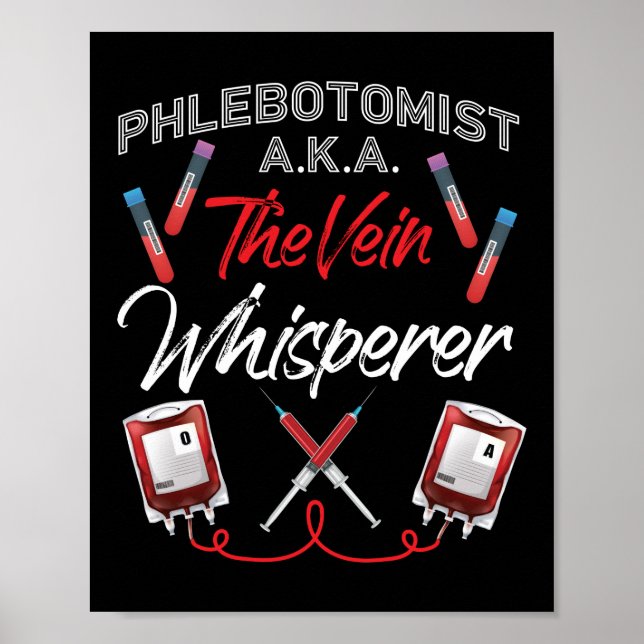 Phlebotomist Phlebotomy Phlebotomist A.K.A. The Poster (Front)