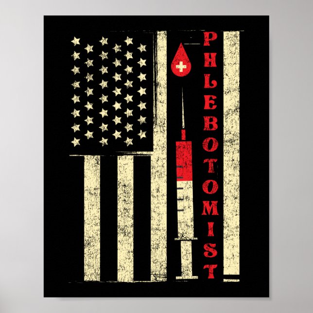 Phlebotomist Phlebotomy Phlebotomist American Flag Poster (Front)