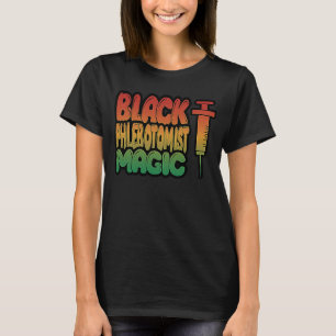 Phlebotomist Phlebotomy Quote T-Shirt