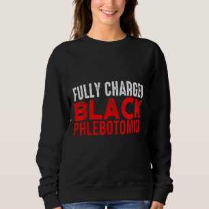 Phlebotomist Phlebotomy Technician 20 Sweatshirt