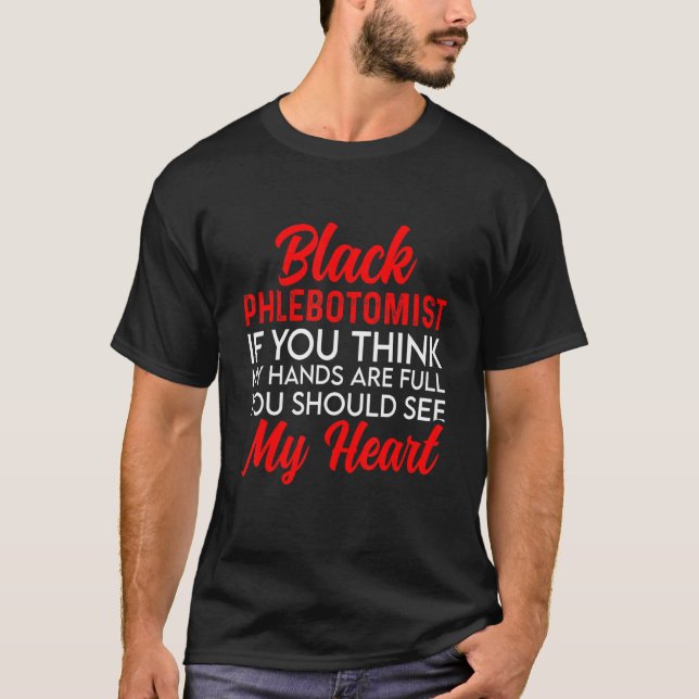 Phlebotomist Phlebotomy Technician  7 T-Shirt (Front)
