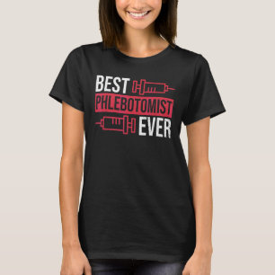 Phlebotomist Quote For A Phlebotomy Technician Nur T-Shirt