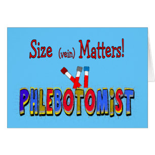 Phlebotomist Size (Vein)  Matters