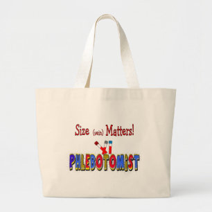 Phlebotomist Size (Vein)  Matters Large Tote Bag