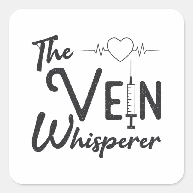 Phlebotomist The Vein Whisperer Nurse Phlebotomy Square Sticker (Front)
