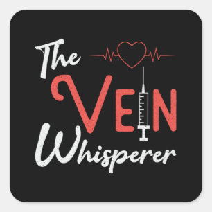 Phlebotomist The Vein Whisperer Phlebotomy Gift Square Sticker