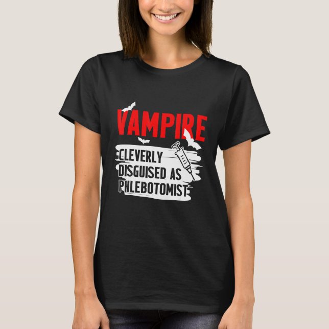 Phlebotomist Vampire Phlebotomy Technician 1 T-Shirt (Front)