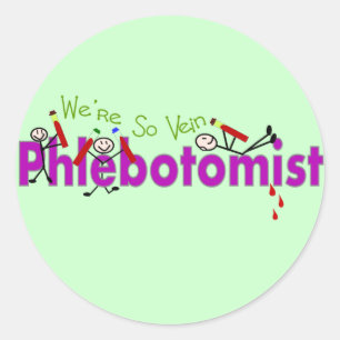 Phlebotomist "We're So Vein" Stick People Classic Round Sticker