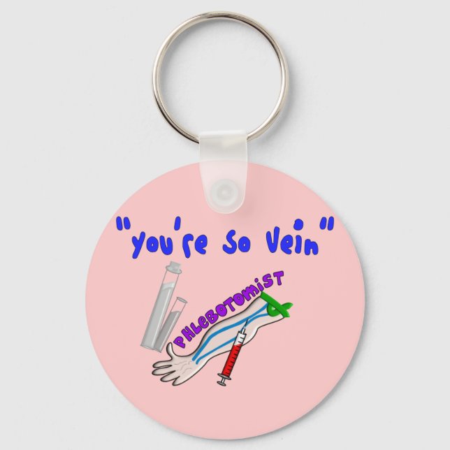 Phlebotomist "You're So Vein" Funny Gifts Key Ring (Front)