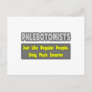 Phlebotomists .. Smarter Postcard