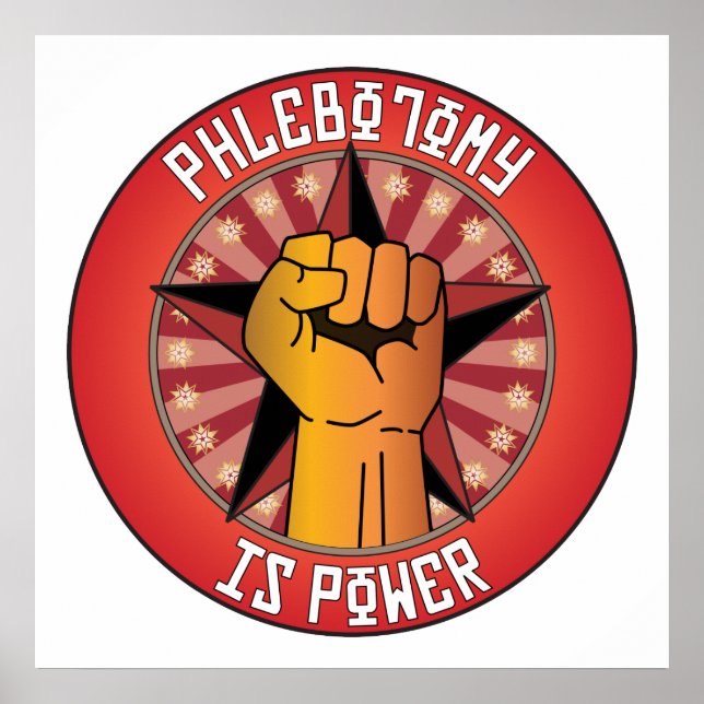 Phlebotomy Is Power Poster (Front)