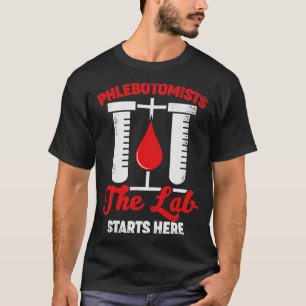Phlebotomy Medical Technician Phlebotomist Gift T-Shirt