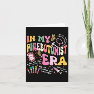 Phlebotomy Nurse In My Phlebotomist Era Groovy  Card