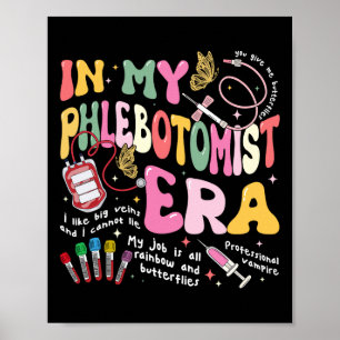 Phlebotomy Nurse In My Phlebotomist Era Groovy Poster