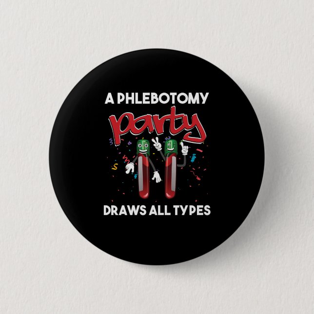 Phlebotomy Party Vacutainer Blood Phlebotomist Gif 6 Cm Round Badge (Front)
