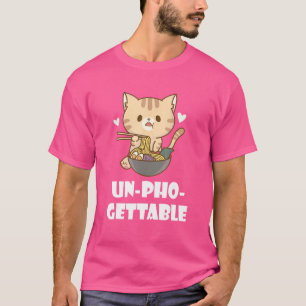 Pho Cat Unforgettable Vietnamese Noodle Soup T-Shirt