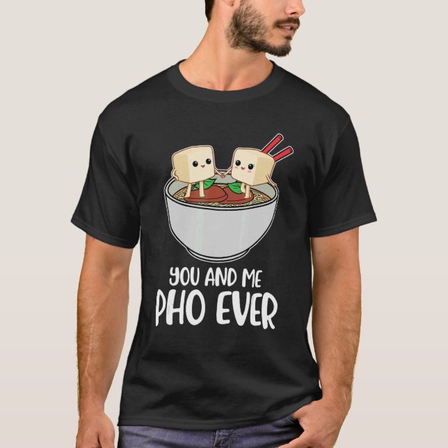 Pho Ever 2 T-Shirt (Front)