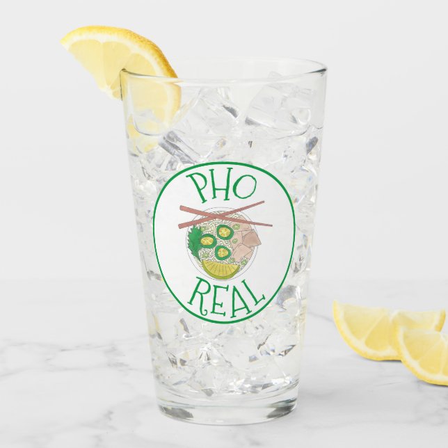 Pho (For) Real Vietnamese Noodle Soup Foodie Glass (Front Ice)