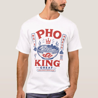 PHO-KING GREAT T-SHIRT