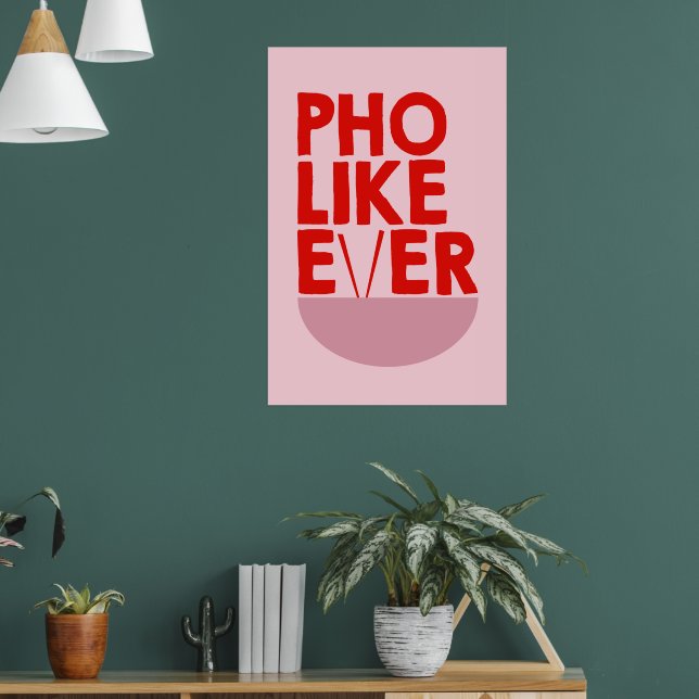 Pho Like Ever Poster (Living Room 1)