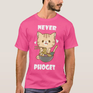 Pho Never Cat Vietnamese Noodle Soup Pho Bowl Pho  T-Shirt