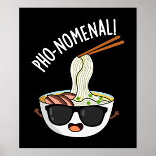 Pho-nomenal Funny Pho Soup Pun Dark BG Poster
