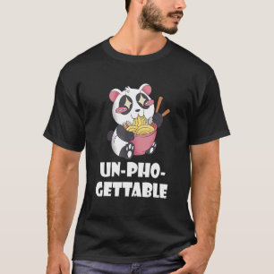 Pho  Panda Unforgettable Asian Vietnamese Noodle S T-Shirt