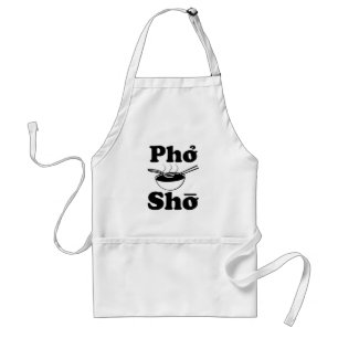 Pho Sho funny vietnamese soup saying Standard Apron