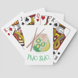 Pho Sho Vietnamese Chicken Pho Noodle Soup Foodie Playing Cards