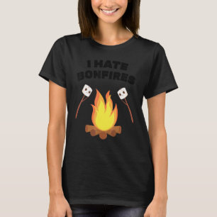 Phobia I Hate Bonfires Camping Smores Marshmal T-Shirt